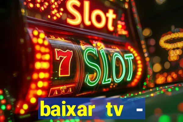baixar tv - futebol ao vivo