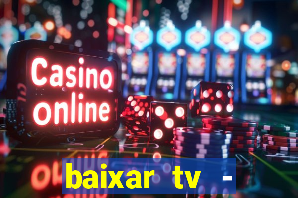 baixar tv - futebol ao vivo