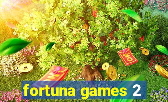 fortuna games 2