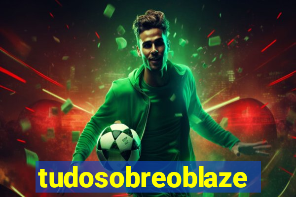 tudosobreoblaze