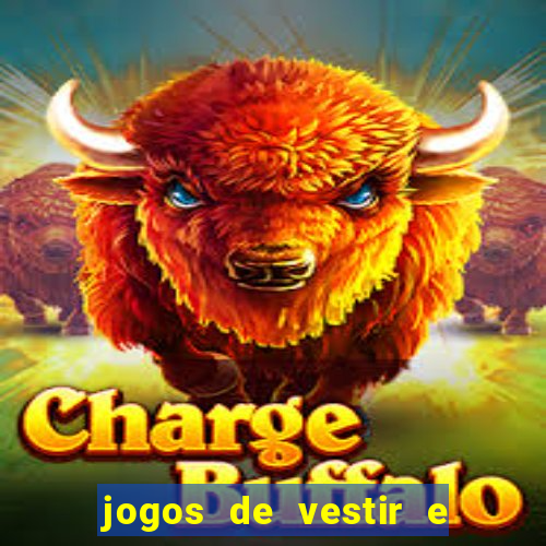 jogos de vestir e maquiar e arrumar o cabelo