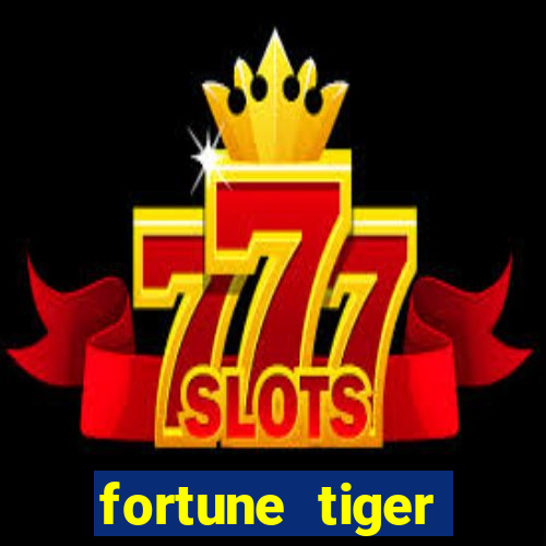 fortune tiger aposta 1 real