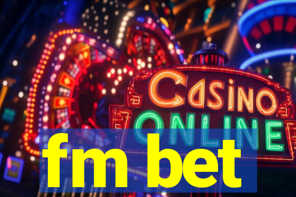 fm bet
