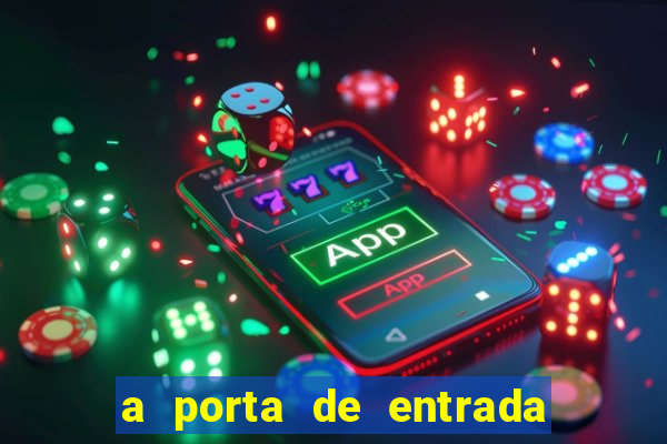 a porta de entrada do excluído completo