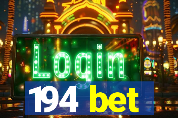 194 bet