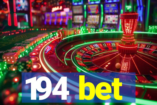 194 bet