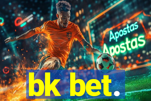 bk bet.