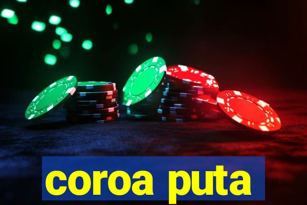 coroa puta