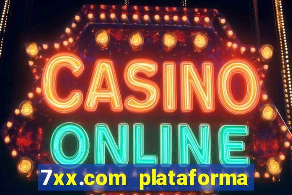 7xx.com plataforma de jogos