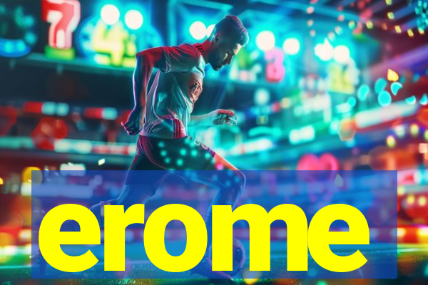 erome
