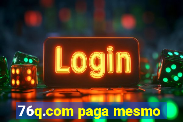 76q.com paga mesmo