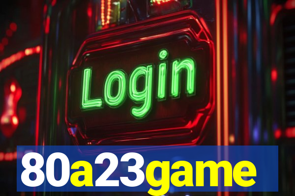 80a23game