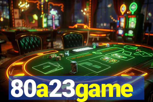 80a23game