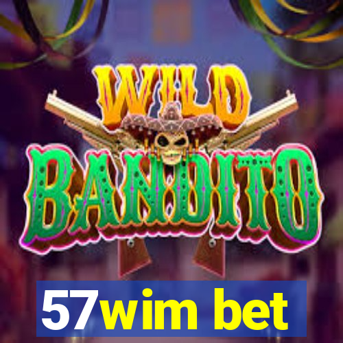 57wim bet