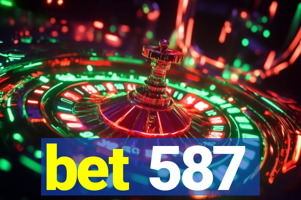 bet 587