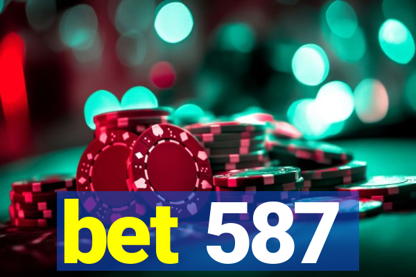 bet 587