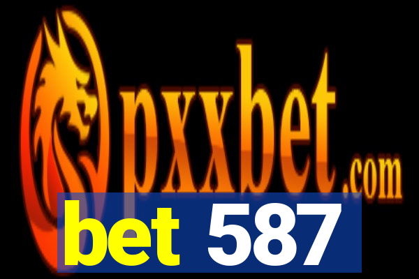 bet 587