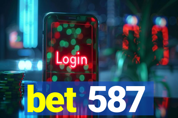 bet 587