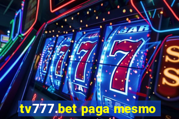 tv777.bet paga mesmo