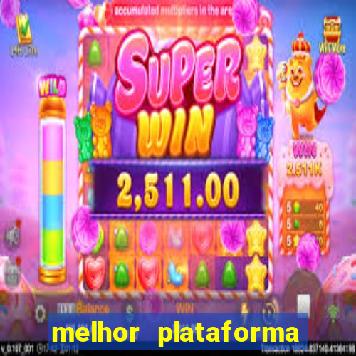 melhor plataforma do tigrinho