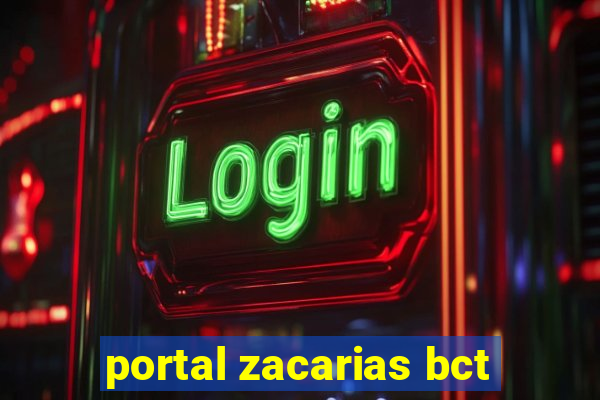 portal zacarias bct