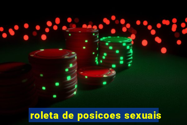 roleta de posicoes sexuais