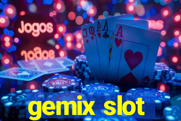 gemix slot