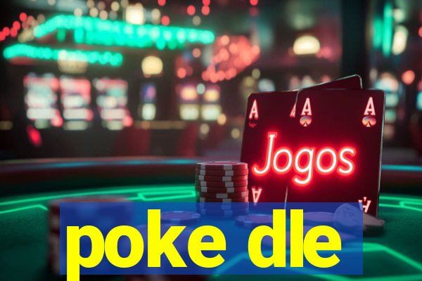 poke dle