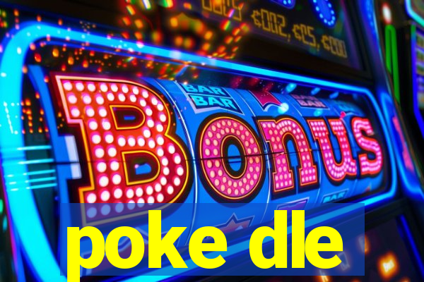 poke dle
