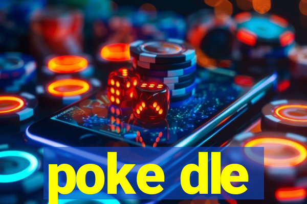 poke dle