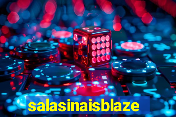 salasinaisblaze