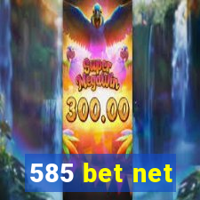 585 bet net