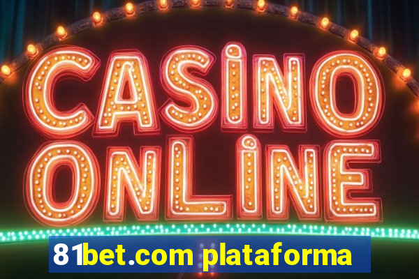 81bet.com plataforma