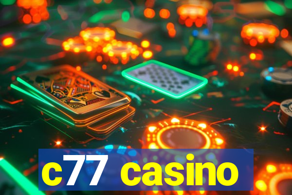 c77 casino