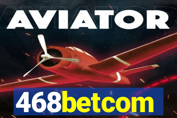 468betcom