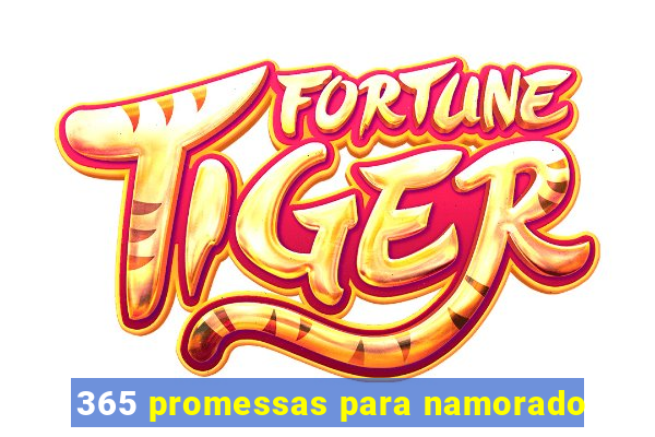 365 promessas para namorado