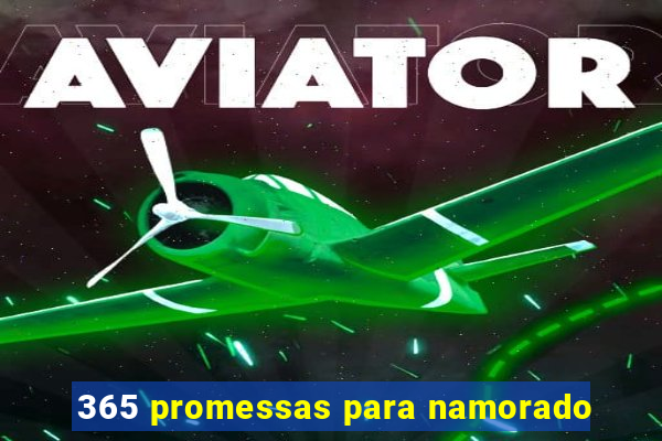 365 promessas para namorado