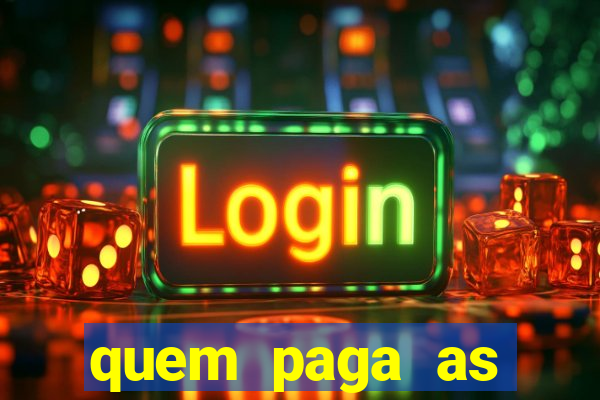 quem paga as passagens dos times de futebol