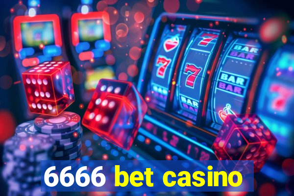 6666 bet casino