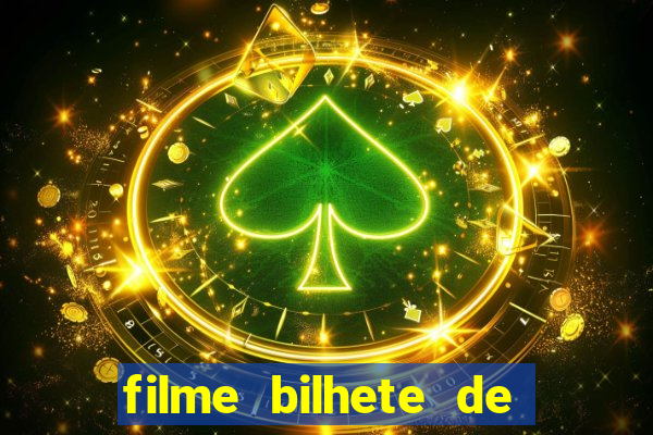 filme bilhete de loteria completo dublado