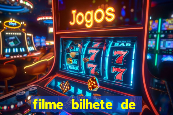 filme bilhete de loteria completo dublado