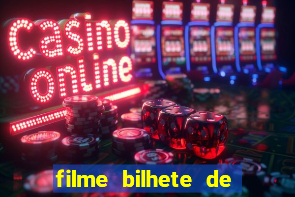 filme bilhete de loteria completo dublado