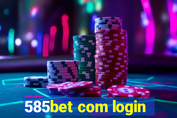 585bet com login