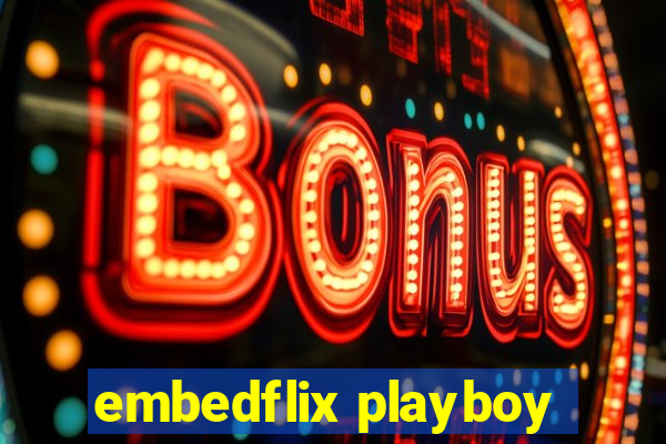 embedflix playboy