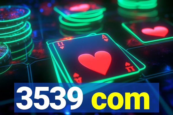 3539 com
