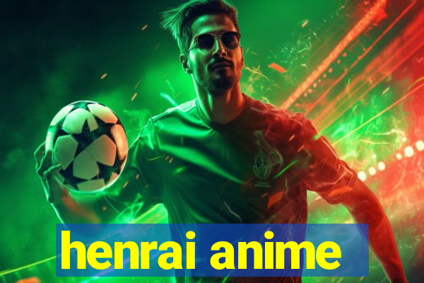henrai anime