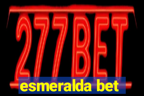 esmeralda bet