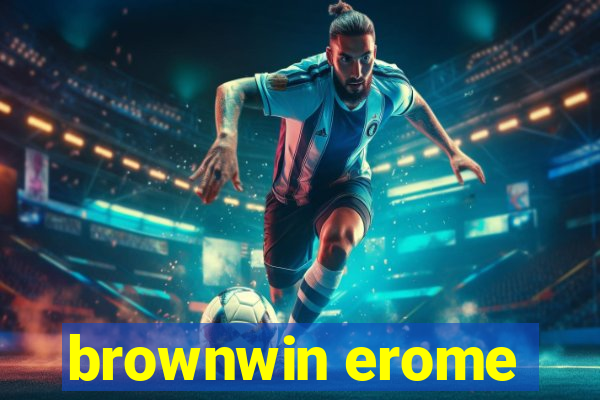 brownwin erome
