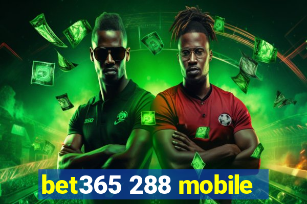 bet365 288 mobile