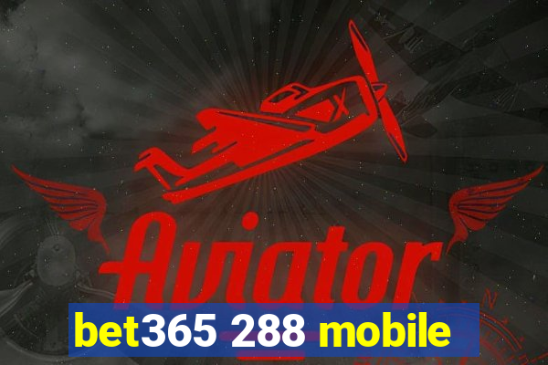 bet365 288 mobile